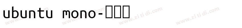 ubuntu mono字体转换 ubuntu mono字体转换